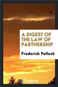Digest of the Law of Partnership