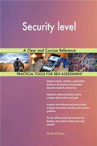 Security level A Clear and Concise Reference