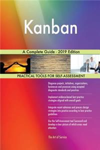 Kanban A Complete Guide - 2019 Edition