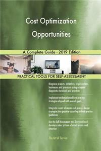 Cost Optimization Opportunities A Complete Guide - 2019 Edition