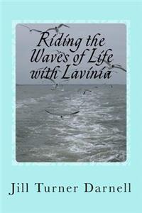 Riding the Waves of Life with Lavinia