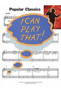 I Can Play That! Popular Classics