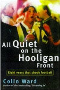 All Quiet on the Hooligan Front