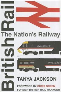 British Rail: The Nations Railway