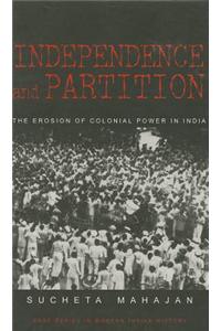 Independence and Partition: The Erosion of Colonial Power in India