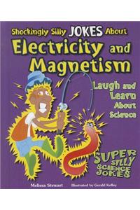 Shockingly Silly Jokes about Electricity and Magnetism