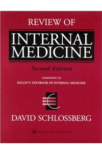 Review of Internal Medicine: For Use with the 4th Edition of Kelley's Textbook of Internal Medicine