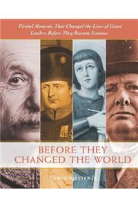 Before They Changed the World