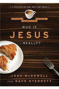 Who Is Jesus... Really?