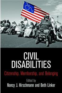 Civil Disabilities: Citizenship, Membership, and Belonging