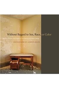 Without Regard to Sex, Race, or Color