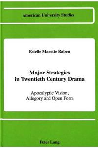 Major Strategies in Twentieth Century Drama