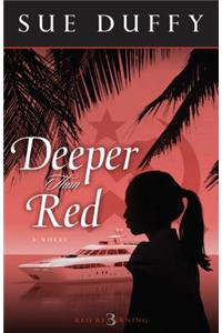 Deeper Than Red – A Novel