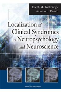 Localization of Clinical Syndromes in Neuropsychology and Neuroscience