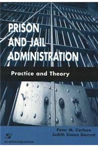 Prison and Jail Admin: Practice and Theory