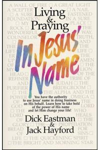 Living & Praying in Jesus Name
