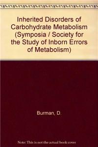 INHERITED DISORDERS OF CARBOHYDRATE MET