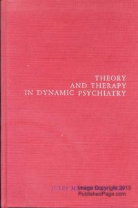 Theory and Therapy in Dynamic Psychiatry
