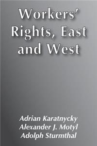 Workers' Rights, East and West