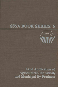Land Application of Agricultural, Industrial, and Municipal By–Products