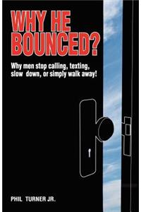 Why He Bounced?