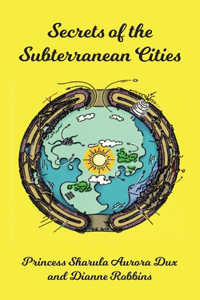 Secrets of the Subterranean Cities