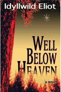 Well Below Heaven