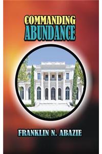 Commanding Abundance