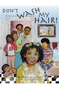 Don't Wash My Hair!