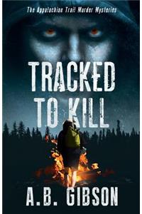 Tracked To Kill