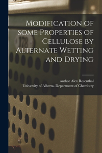 Modification of Some Properties of Cellulose by Alternate Wetting and Drying