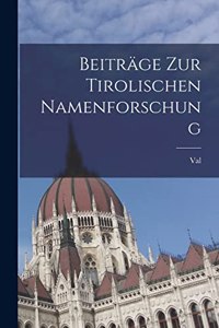 Beiträge zur Tirolischen Namenforschung