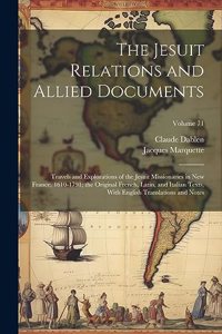 The Jesuit Relations and Allied Documents