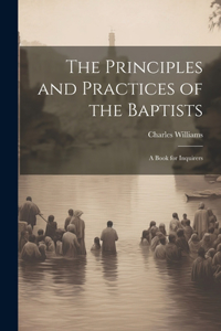 Principles and Practices of the Baptists