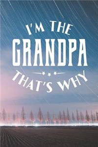 I'm The Grandpa That's Why