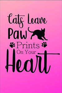 Cats Leave Paw Prints On Your Heart