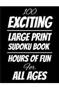 100 Exciting Large Print Sudoku Book