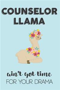 Counselor Llama Aint Got Time For Your Drama