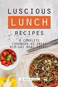 Luscious Lunch Recipes