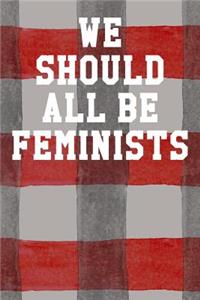 We Should All Be Feminists