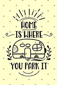 Home Is Where You Park It