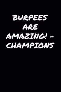 Burpees Are Amazing Champions