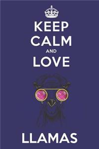 Keep Calm And Love Llamas
