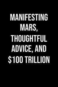 Manifesting Mars Thoughtful Advice And 100 Trillion