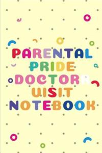 Parental Pride Doctor Visit Notebook