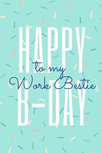 Happy Birthday To My Work Bestie