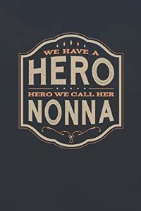 We Have A Hero We Call Her Nonna