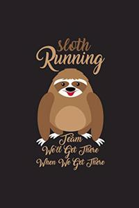 Sloth Running Team We'll Get There When We Get There