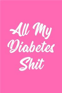 All My Diabetes Shit