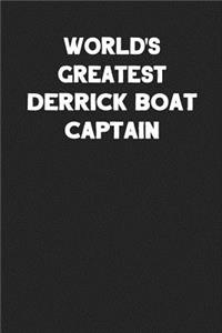 World's Greatest Derrick Boat Captain